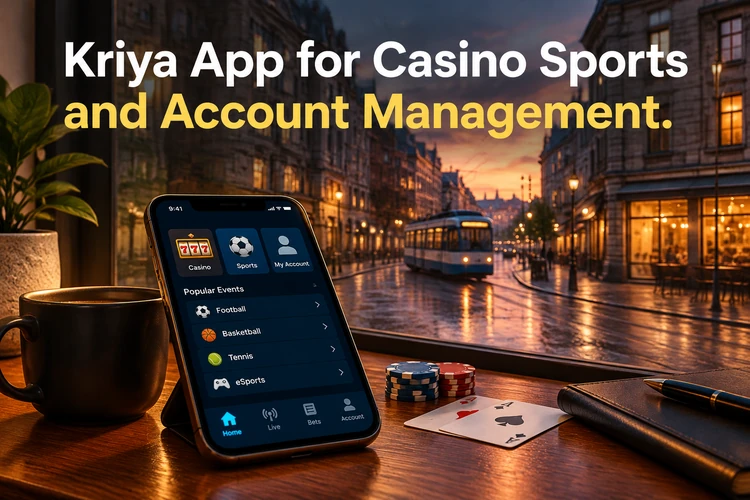 Kriya App for Casino Sports and Account Management