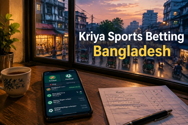 Kriya Sportsbook Bangladesh Cricket Football and Live Markets
